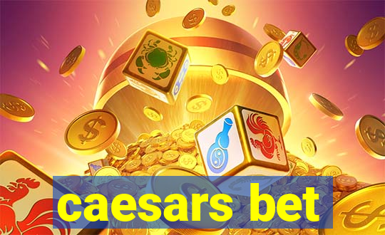 caesars bet